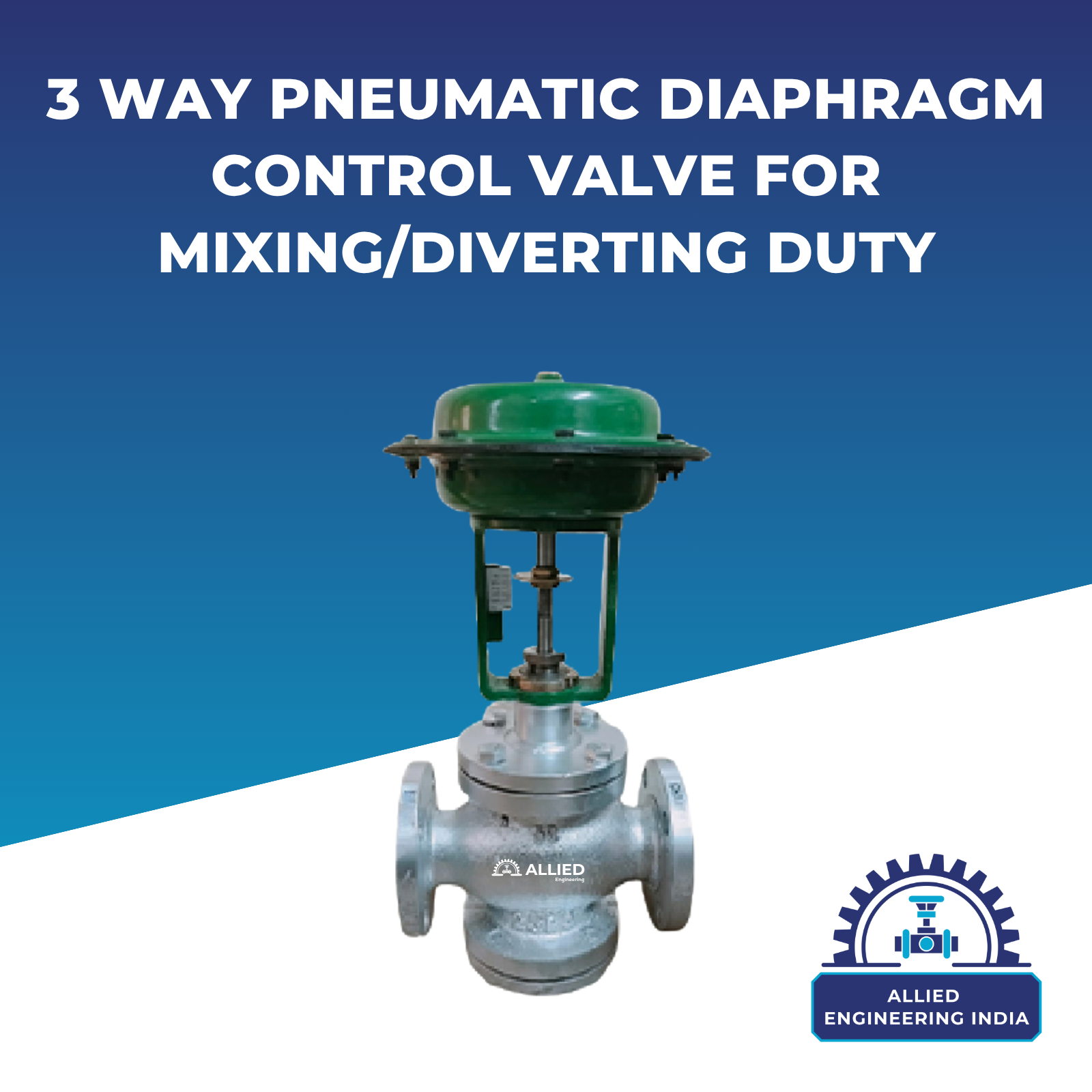 3 way Pneumatic Diaphragm Control Valve for Mixing/Diverting Duty