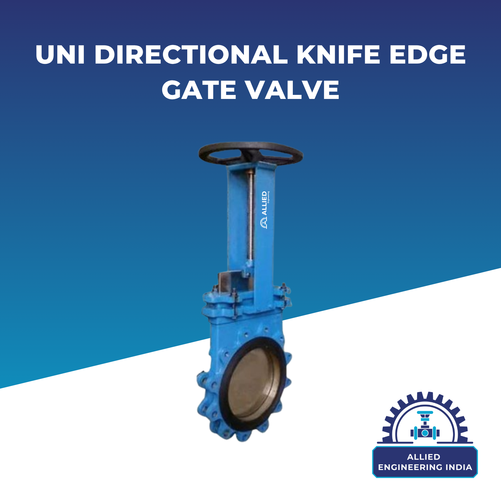 Uni Directional Knife Edge Gate Valve